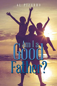 Am I a Good Father? Am I a Good Father?