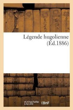 L?gende Hugolienne