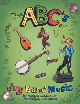 The Abc'S Of Jug Band Music