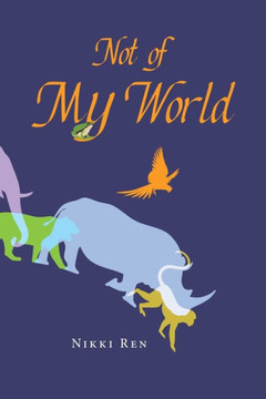 Not Of My World Not Of My World