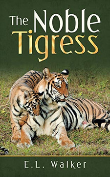 The Noble Tigress - 9781665582001