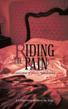 Riding The Pain: A Selection Of Actors Monologues