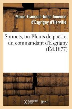 Sonnets, Ou Fleurs de Po?sie, Du Commandant d'Esgrigny