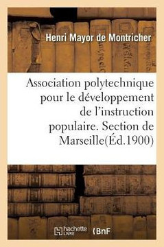 Association Polytechnique Pour Le D?veloppement de l'Instruction Populaire. Section de Marseille.: Cours d'Hygi?ne Publique Et de D?mographie. R?sum?s