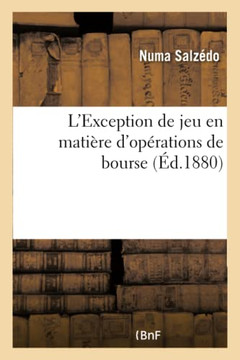 L'Exception de Jeu En Mati?re d'Op?rations de Bourse