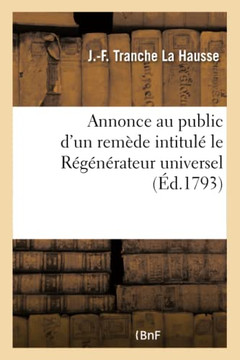 Annonce Au Public d'Un Rem?de Intitul? Le R?g?n?rateur Universel