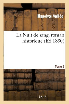 La Nuit de Sang, Roman Historique