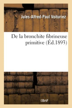 de la Bronchite Fibrineuse Primitive