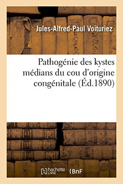 Pathog?nie Des Kystes M?dians Du Cou d'Origine Cong?nitale