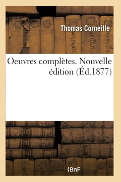 Oeuvres Compl?tes. Nouvelle ?dition