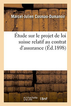 ?tude Sur Le Projet de Loi Suisse Relatif Au Contrat d'Assurance