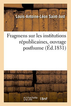 Fragmens Sur Les Institutions R?publicaines, Ouvrage Posthume