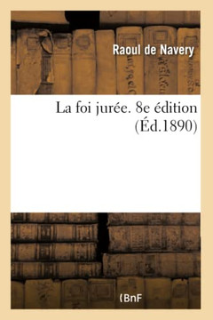 La Foi Jur?e. 8e ?dition