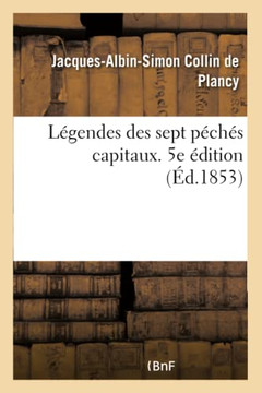 L?gendes Des Sept P?ch?s Capitaux. 5e ?dition