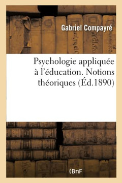 Psychologie Appliqu?e ? l'?ducation. Notions Th?oriques