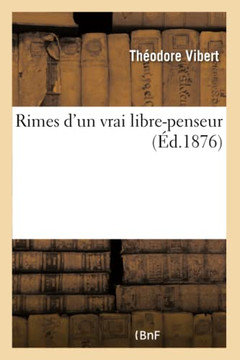 Rimes d'Un Vrai Libre-Penseur