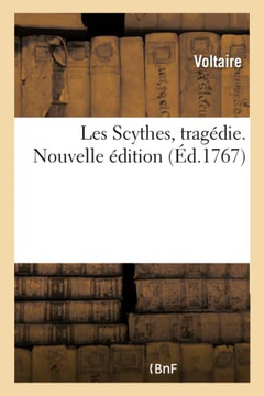 Les Scythes, Trag?die. Nouvelle ?dition