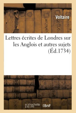 Lettres ?crites de Londres Sur Les Anglois Et Autres Sujets
