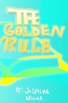 The Golden Rule The Golden Rule