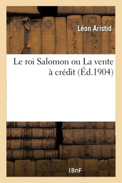 Le Roi Salomon Ou La Vente ? Cr?dit