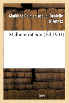 Malheur Est Bon