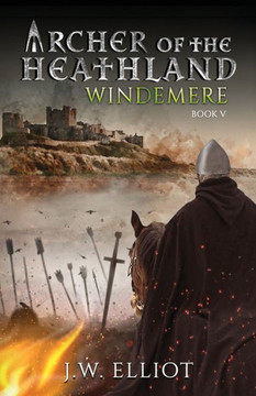 Archer of the Heathland: Windemere (Book 5) Archer of the Heathland: Windemere (Book 5)