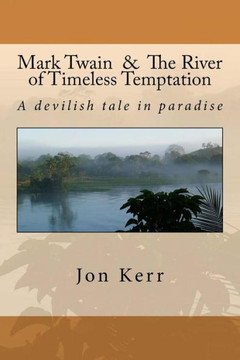 Mark Twain & The River Of Timeless Temptation