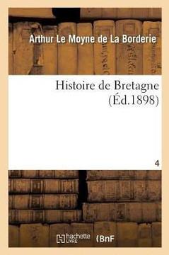 Histoire de Bretagne. Tome 4