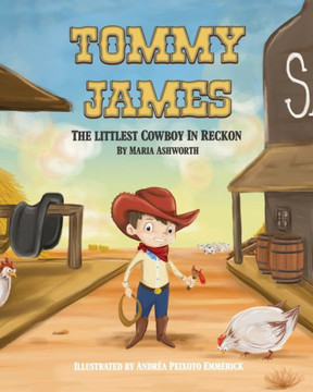 Tommy James The Littlest Cowboy In Reckon: A Cowboy'S Story About Bullying And Friendship Tommy James The Littlest Cowboy In Reckon: A Cowboy'S Story About Bullying And Friendship
