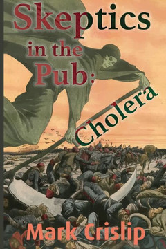 Skeptics in the Pub: Cholera: Cholera