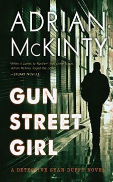 Gun Street Girl: A Detective Sean Duffy Novel (Sean Duffy Series, Book 4) Gun Street Girl: A Detective Sean Duffy Novel (Sean Duffy Series, Book 4)