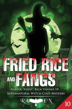 Fried Rice And Fangs (Harper "Foxxy" Beck Series)