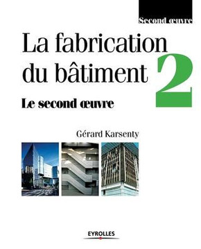 La fabrication du b?timent - Tome 2
