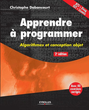 Apprendre ? programmer: Algorithmes et conception objet