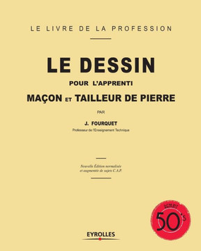 Le dessin pour l'apprenti: Ma?on et tailleur de pierre Le dessin pour l'apprenti: Ma?on et tailleur de pierre