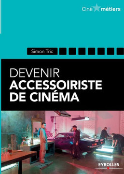 Devenir accessoiriste de cin?ma