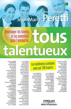 Tous talentueux: D?velopper les talents et les potentiels dans l'entreprise