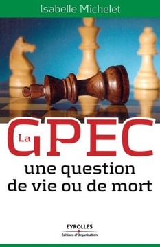La GPEC: Une question de vie ou de mort La GPEC: Une question de vie ou de mort