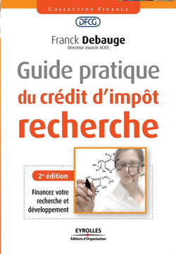 Guide pratique du cr?dit d'imp?t recherche