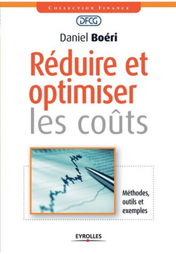 R?duire et optimiser les co?ts: M?thodes, outils et exemples