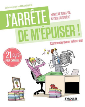 J'arr?te de m'?puiser: Comment pr?venir le burn-out