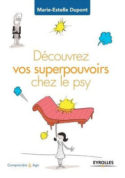 D?couvrez vos superpouvoirs chez le psy