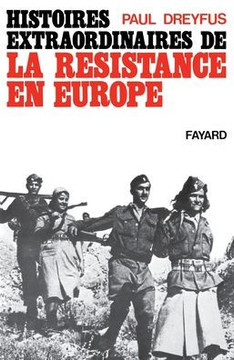 Histoires extraordinaires de la R?sistance en Europe