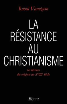 La R?sistance au christianisme La R?sistance au christianisme