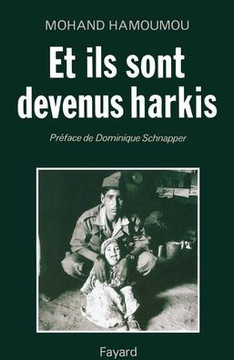 Et ils sont devenus harkis Et ils sont devenus harkis