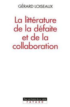 La Litt?rature de la d?faite et de la collaboration