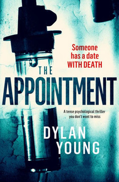 The Appointment : A Tense Psychological Thriller You Don'T Want To Miss