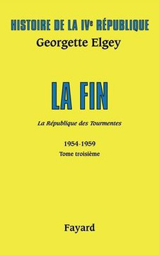 Histoire de la IVe R?publique Volume V. La R?publique des Tourmentes. Tome 3