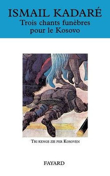 Trois chants fun?bres pour le Kosovo
