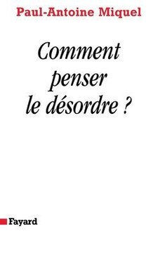 Comment penser le d?sordre ?